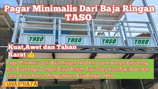 Pagar Minimalis Dari Baja Ringan TASOKuatAwet Tahan Karat kunaifijaya bajaringantaso tatalogam [upl. by Nniuqal22]