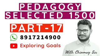 PEDAGOGY SELECTED 1500  PART  17  BEd CT OTET CTET OSSTET amp ALL TEACHING EXAMS  Chinmay Sir [upl. by Einnoj940]