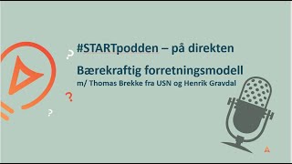 STARTpodden episode 5 bærekraftig forretningsmodell [upl. by Genisia]