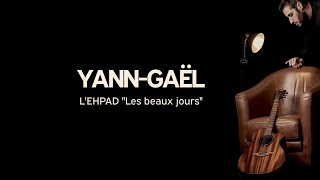 Yann Gaël  LEHPAD quotLes beaux joursquot [upl. by Zucker]