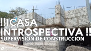 SUPERVISION DE CONSTRUCCION DE PROYECTO INTROSPECTIVO [upl. by Adhamh174]