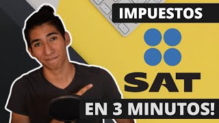 Cómo Funciona el SAT en 3 minutos ¿Debo pagar Impuestos [upl. by Leyla]