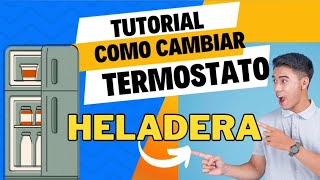 Tutorial como cambiar termostato a refrigerador Patrick [upl. by Maltz919]