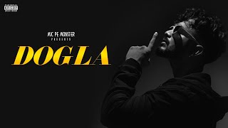 DOGLA  MIC PE MONSTER  OFFICIAL MUSIC VIDEO  HINDI RAP SONG 2024 [upl. by Raynah284]