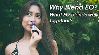 Why Blends EO and what EO blends well together [upl. by Rolan]