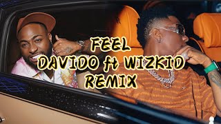 Davido  Feel Remix ft Wizkid Official Audio Edited [upl. by Alane762]