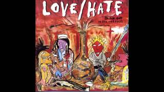 Love Hate  Why Do You Think They Call It Dope [upl. by Coco]