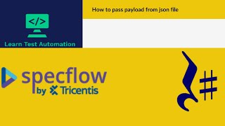 RestSharp v108 SpecFlow  How to pass payload or request body from JSON file  C  Net Core [upl. by Churchill]