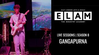 ELAM Live Sessions  Season 8  GANGAPURNA [upl. by Anitsirc]