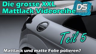 Auto Lackfolie polieren Mattlack und Folie polieren Kratzer entfernen mit Poliermaschine [upl. by Rosenwald]