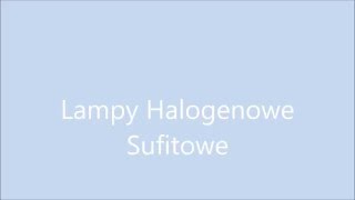 Lampy Halogenowe Sufitowe [upl. by Hait]