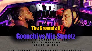 Flatline Battle Grounds  “The Grounds II”  Goonchi vs Mic Streetz [upl. by Egan]