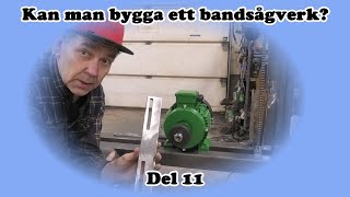 Kan man bygga ett bandsågverk [upl. by Revert]