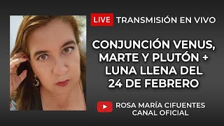 EN VIVO CONJUNCIÓN VENUS MARTE Y PLUTÓN  LUNA LLENA DEL 24 DE FEBRERO [upl. by Guenzi843]