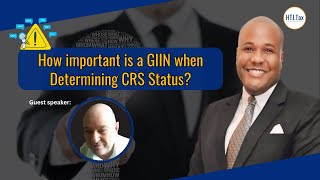 Offshore Tax  How Important is a GIIN when Determining CRS Status [upl. by Sillsby]