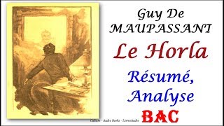 BAC  Guy De MAUPASSANT Le Horla Résumé Analyse [upl. by Evoy34]