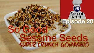 90 Second Chef  S1  EP 20 Japanese Super Crunch Gomasio [upl. by Nirrep504]