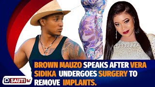 BROWN MAUZO DISSAPPOINTED AFTER VERA SIDIKA UNDERGOES SURGERY [upl. by Melia]