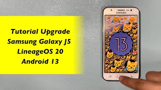 Upgrade Samsung Galaxy J5 2015  J5 2016 ke Android 13 [upl. by Deuno213]