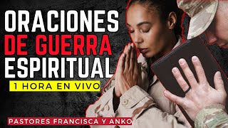 1 HORA MAS DE ORACIÓN DE GUERRA ESPIRITUAL  pastores Anko y Francisca [upl. by Sedicla609]