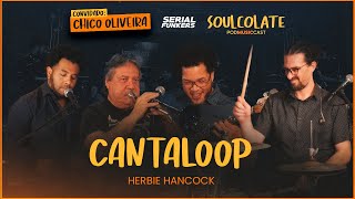 Cantaloop  Herbie Hancock  Serial Funkers com Chico Oliveira Soulcolate [upl. by Eteragram]