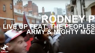 Rodney P  Live Up feat The Peoples Army amp Mighty Moe [upl. by Burris]