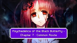 Psychedelica of the Black Butterfly  Chapter 7 Common Route [upl. by Thomasin]