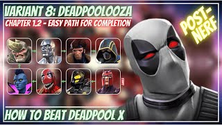 MCOC Variant 812  Easy Path for Completion  Deadpoolooza Deadpool X Force TipsGuide No Revives [upl. by Nema244]