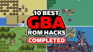 10 Best Pokémon GBA ROM Hacks COMPLETED  Part 2 [upl. by Balac]