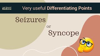 Seizures or Syncope  How to Differentiate  Useful Clinical Points [upl. by Nonnahs778]