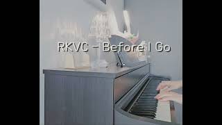 RKVC  Before I Go [upl. by Ainniz]