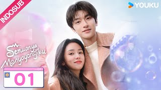 INDO SUB Semuanya Menyayangiku Everyone Loves Me EP01  Lin Yi  Zhou Ye  YOUKU [upl. by Siseneg633]