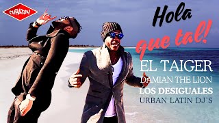 EL TAIGER ► HOLA QUE TAL DAMIAN THE LION x LOS DESIGUALES eltaiger reggaetoncubano [upl. by Travus67]