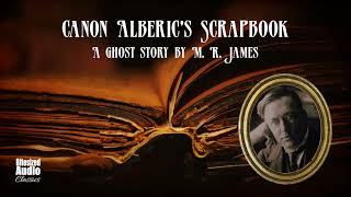 Canon Alberics Scrapbook  A Ghost Story by M R James  A Bitesized Audiobook [upl. by Callie]