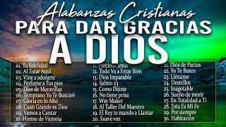 MÚSICA CRISTIANA QUE LEVANTA EL ÁNIMO 2023  HERMOSAS ALABANZAS CRISTIANAS DE ADORACION 2023 [upl. by Odlamur]