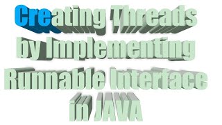 Creating Threads by Implementing Runnable Interface in JAVA [upl. by Nelie724]