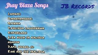 Jhay Blaza Song Playlist [upl. by Nylarad]