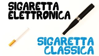 Sigaretta elettronica VS sigaretta classica [upl. by Annahahs]