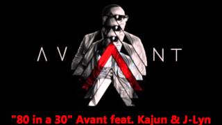 Avant 80 in a 30 feat Kajun amp JLyn [upl. by Runkle728]