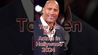 Top Ten Best Actors In Hollywood 2024 hollywood hollywoodactors Actors [upl. by Katleen]