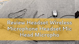 Review Headset Wireless Microphone Headset Mic Head Microphone Wireless Microphone UHF Voice Amplif [upl. by Nairde]