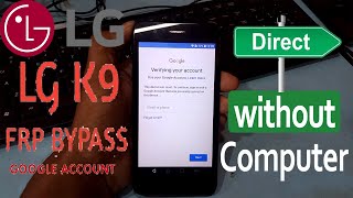 LG K9 SIMPLE WAY TO FRP BYPASS WITHOUT PC [upl. by Jessalin]