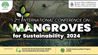 The 2nd international conference on mangroves for sustainability 2024 [upl. by Sirrad]