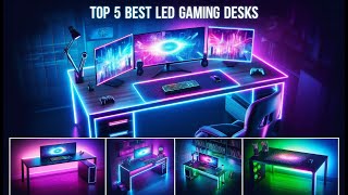 The Top 5 Best LED Gaming Desks [upl. by May]