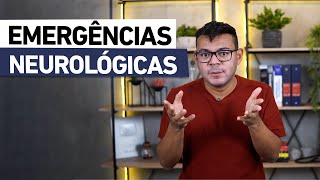 EMERGÊNCIAS NEUROLÓGICAS  o que você precisa saber [upl. by Cedell262]