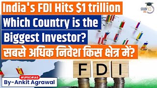 Foreign Direct Investment Inflows To India Reach 1 Trillion  Which Is The Biggest Investor [upl. by Annaes]