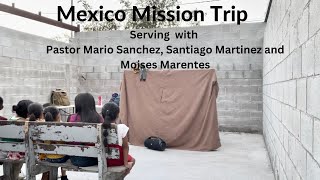 SERVING IN 3 CHURCHES  MEXICO MISSION TRIP 2023 [upl. by Clementine]