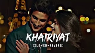 Khairiyat Lofi  slowed amp reverb  Hindi Love Song  Remix Hindi songs  lofi [upl. by Davena]