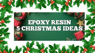 🎄5 DIY Easy amp Adorable Epoxy Resin Christmas Decorations🎄 [upl. by Doi]