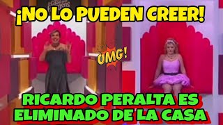 ⚡RICARDO PERALTA ES ELIMINADO DE LA CASA ¡NO LO PUEDEN CREER LCDLFMX [upl. by Annaerda]